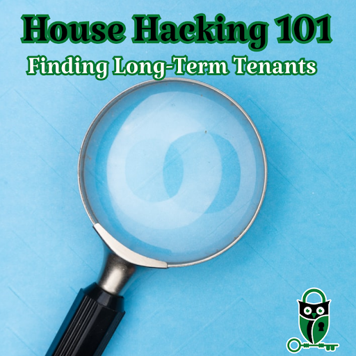 House Hacking 101 graphic for finding long term tenants